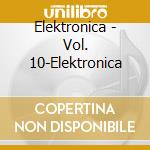 Elektronica - Vol. 10-Elektronica cd