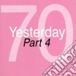 Yesterday '70 - Part 4 (2 Cd) cd