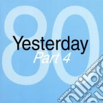 Yesterday '80 - Part 4 cd