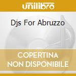 Djs For Abruzzo cd