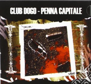 Club Dogo - Penna Capitale cd musicale di Dogo Club