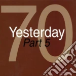 Yesterday '70 - Part 5 (2 Cd) cd