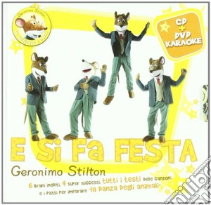 Geronimo Stilton - E Si Fa Festa (Cd+Dvd Karaoke) cd musicale di Geronimo Stilton