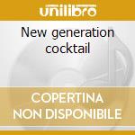 New generation cocktail cd
