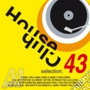 House Club Selection 43 - Vv.Aa. cd musicale di ARTISTI VARI