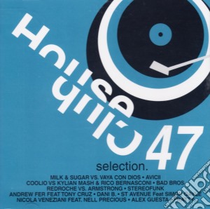 House club selection 47 cd musicale di Artisti Vari
