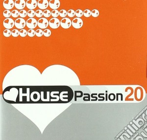 House Passion 20 (2 Cd) cd musicale di Artisti Vari