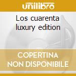 Los cuarenta luxury edition cd musicale di Artisti Vari