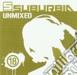 Suburbia Unmixed 18 (2 Cd) cd