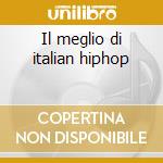 Il meglio di italian hiphop cd