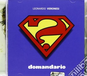 Leonardo Veronesi - Domandario cd musicale di Leonardo Veronesi