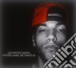 Gionny Scandal - Haters Make Me Famous cd