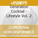 Generation Cocktail - Lifestyle Vol. 2 cd