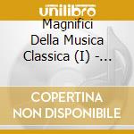 Magnifici Della Musica Classica (I) - Bach cd