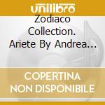 Zodiaco Collection. Ariete By Andrea Gelli cd musicale di Collection Zodiaco