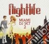 Nightlife Miami Dj Set Vol.2 (2 Cd) cd