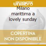 Milano marittima a lovely sunday cd