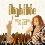 Nightlife New York Dj Set 2 - Vv.aa. - (2 Cd) cd