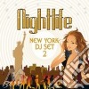 Nightlife New York Dj Set 2 - Vv.aa. - (2 Cd) cd