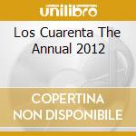 Los Cuarenta The Annual 2012 cd musicale di Halidon
