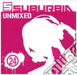 Suburbia Unmixed 24 (2 Cd) cd