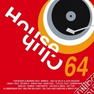 House Club Selection 64 cd musicale di Artisti Vari