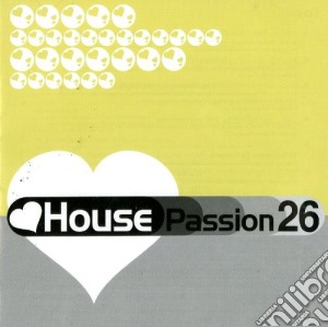 House passion 26 cd musicale di Artisti Vari
