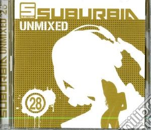 Suburbia Unmixed 28 (2 Cd) cd musicale di Artisti Vari