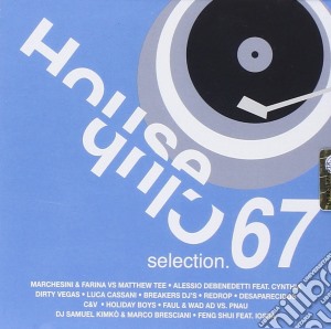 House club selection 67 cd musicale di Artisti Vari