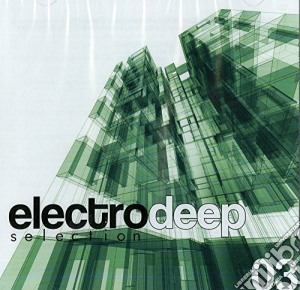 Electrodeep 03 cd musicale di Artisti Vari