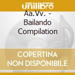 Aa.Vv. - Bailando Compilation cd musicale