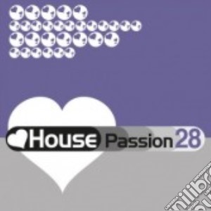 House Passion 28 (2 Cd) cd musicale di Artisti Vari