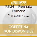 P.F.M - Premiata Forneria Marconi - I Grandi Successi cd