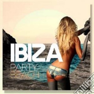 Ibiza Party Beach / Various cd musicale