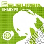 Suburbia Unmixed 33 (2 Cd) cd