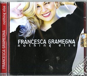 Francesca Gramegna - Nothing Else cd musicale di Gramegna Francesca