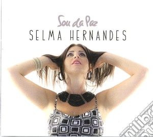 Selma Hernandes - Sou Da Paz cd musicale di Hernandes Selma
