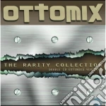 Ottomix - The Rarity Collection (2 Cd) cd