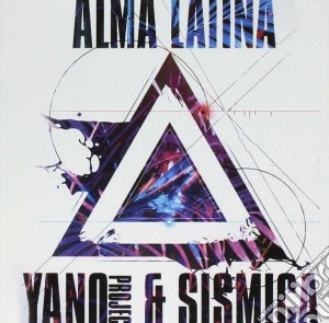 Yano Project And Sismica - Alma Latina cd musicale di Latina Alma
