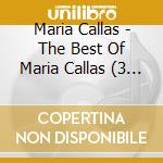 Maria Callas - The Best Of Maria Callas (3 Cd) cd