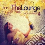 Top Of The Lounge - Pop Anthems 4