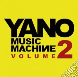 Yano - Music Machine 2 cd musicale di Yano