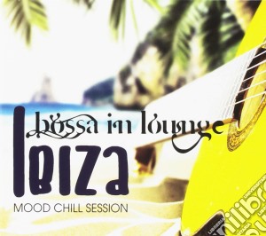 Bossa In Lounge: Ibiza Mood Chill Session / Various (3 Cd) cd musicale