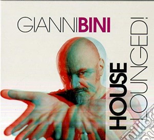 Gianni Bini - House Lounged cd musicale di Gianni Bini