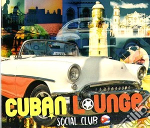 Cuban Lounge Social Club / Various cd musicale di The Saifam Group