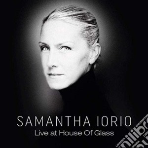 Samantha Iorio - Live At House Of Glass cd musicale