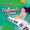 Balliamoci Sopra Vol. 1 / Various cd