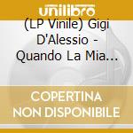 (LP Vinile) Gigi D'Alessio - Quando La Mia Vita Cambiera' (400 Copie Numerate Vinile Arancione 180 Gr.) lp vinile