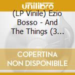 (LP Vinile) Ezio Bosso - And The Things (3 Lp) vinile