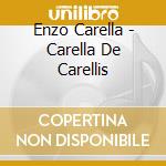 Enzo Carella - Carella De Carellis cd